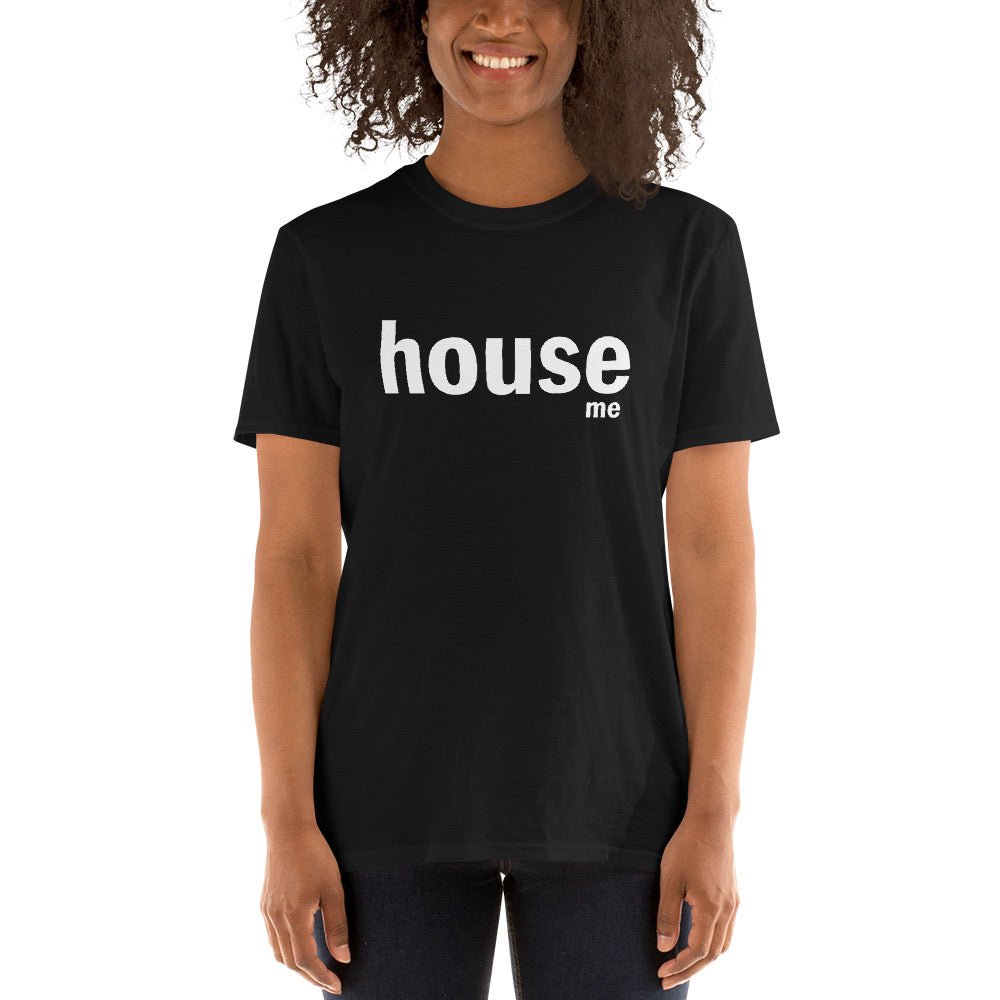 HOUSE ME T-SHIRT