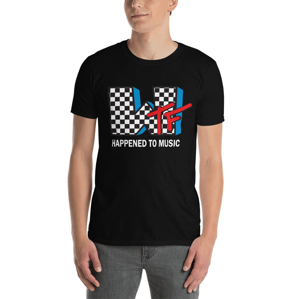 WTF HAPPENED TO MUSIC? T SHIRT