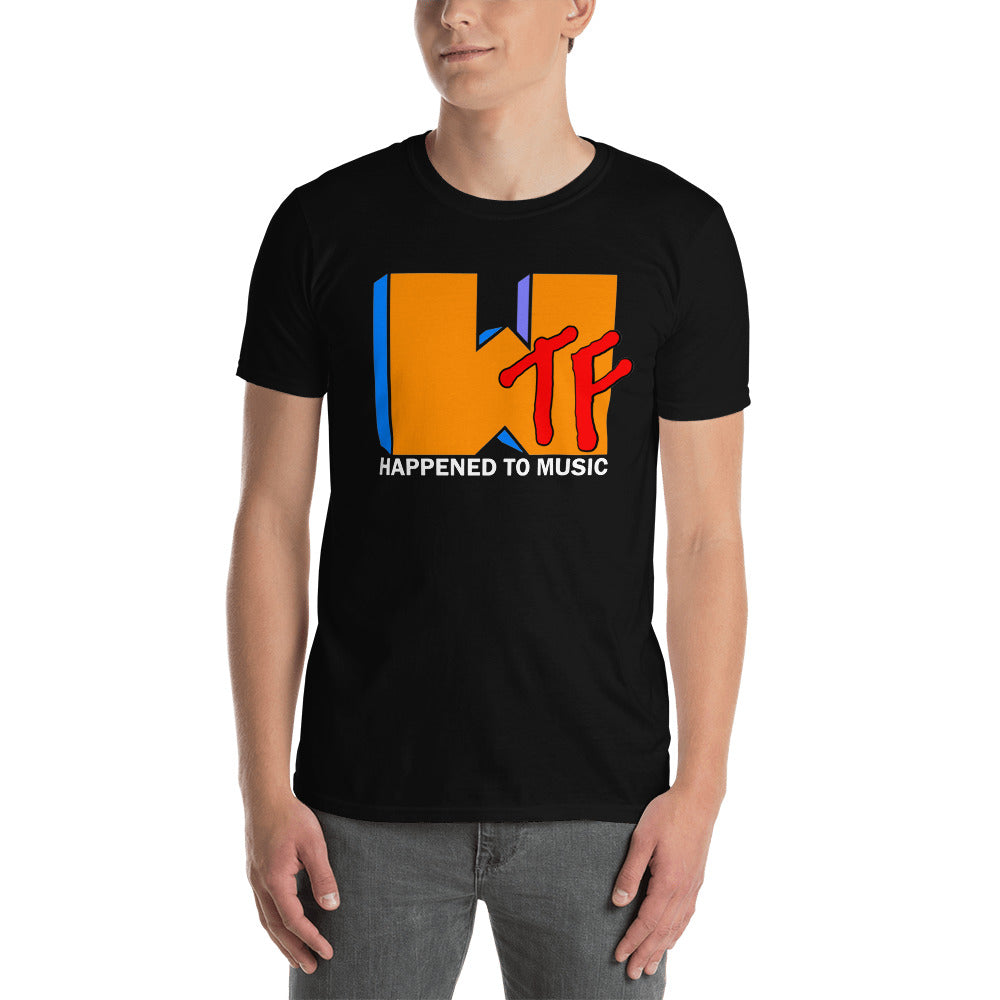 WTF HAPPENED TO MUSIC? T SHIRT