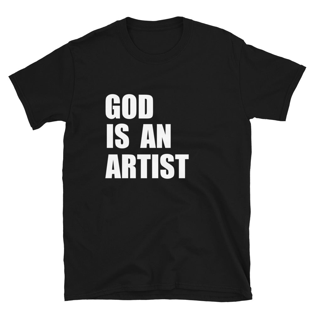 GOD IS AN ARTIST T-SHIRT