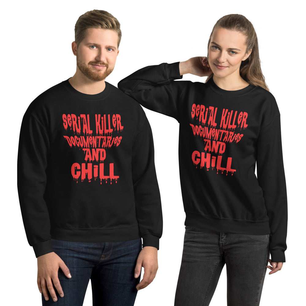 SERIAL KILLERS DOCUMENTARIES AND CHILL SWEATSHIRT AND HOODE