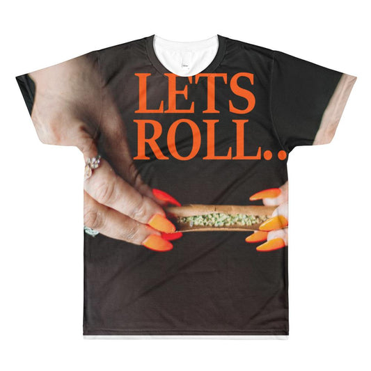 LETS ROLL ALL OVER T-SHIRT