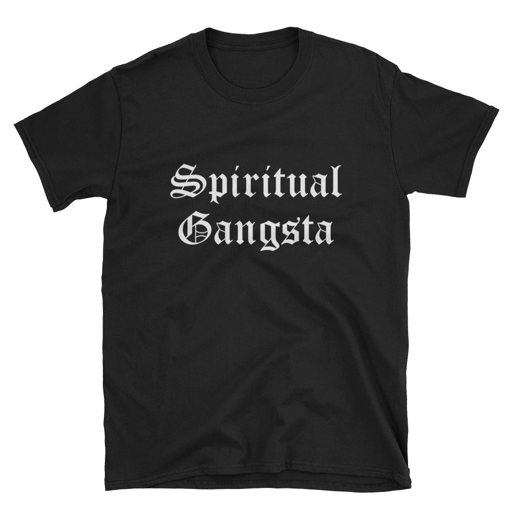 SPIRITUAL GANGSTA Unisex T-Shirt - BFLY