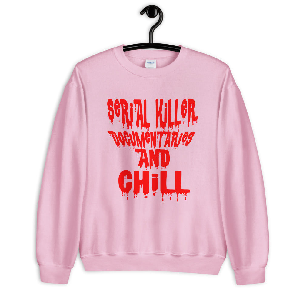 SERIAL KILLERS DOCUMENTARIES AND CHILL SWEATSHIRT AND HOODE